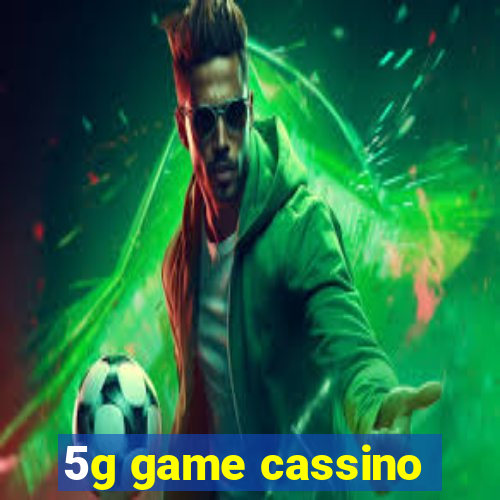 5g game cassino